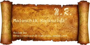 Maloschik Radiszló névjegykártya